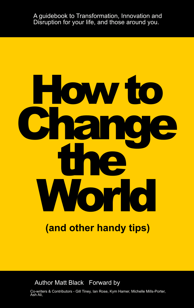 Cover of How to Change the World (and other handy tips) by Matt Black